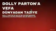 Dolly Parton'a Dünyadan Taziye Mesajları: 'Dünyanın Bir Armağanıydı'