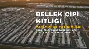 Cep Telefonlarında Bellek Kıtlığı Dönemi Başlıyor