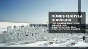 Bilim İnsanları Güneş Işığıyla Doğrudan Temiz Hidrojen Üreten Yeni Malzeme Geliştirdi