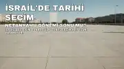 İsrail'de Tarihi Seçim: Netanyahu Dönemi Bitiyor Mu?