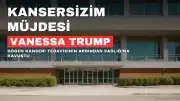 Vanessa Trump'tan Kanser Mücadelesi Sonrası Müjdeli Haber: "Kansersizim"