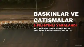 Batı Şeria'da İsrail Saldırıları: 8 Filistinli Yaralandı, Biri Çocuk