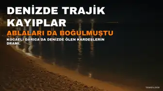 Darıca'da Denizde Hayatını Kaybeden Kardeşlerin Ablaları da 10 Yıl Önce Boğulmuş