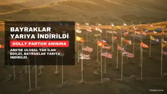 Dolly Parton'ın Vefatı Üzerine ABD'de Bayraklar Yarıya İndirildi