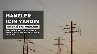 Enerji Sektörü: Hanelerin Faturalarla İlgili Daha Fazla Yardıma İhtiyacı Var
