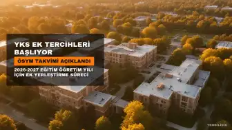 2026 YKS Ek Tercihleri Başlıyor: Tarihler ve Detaylar Açıklandı