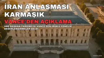 ABD Başkan Yardımcısı Vance'den İran Açıklaması: "Karmaşık Bir Süreç"