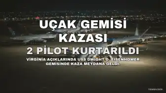 ABD'de USS Dwight D. Eisenhower Uçak Gemisinde Kaza: 2 Pilot Eject Oldu, 4 Personel Yaralandı