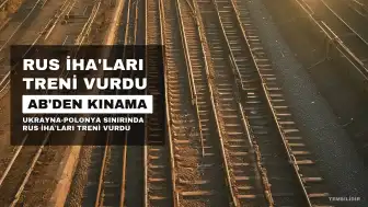 AB'den Rusya'nın Tren Saldırısına Kınama: "Şiddetle Kınıyoruz"
