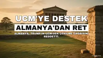 Almanya'dan Trump'ın UCM Çağrısına Ret: 'Çekilmeyeceğiz'