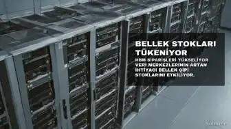 Bellek Stokları Kritik Seviyede: Üreticiler HBM'e Odaklanıyor