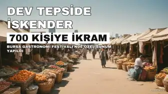 Bursa Gastronomi Festivali'nde 50 Kilo Etli Dev İskender Kebabı 700 Kişiye İkram Edildi