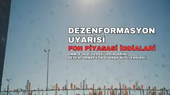 DMM: Fon piyasasına yönelik iddialar dezenformasyondur