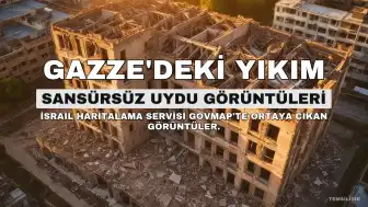 İsrail, GovMap'te Gazze'deki Yıkımı Yanlışlıkla Sansürsüz Yayınladı
