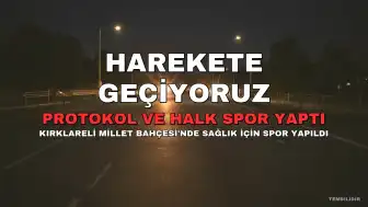 Kırklareli'nde 'Harekete Geçiyoruz' Etkinliği: Protokol ve Vatandaşlar Sporla Buluştu