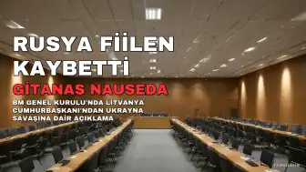 Litvanya Cumhurbaşkanı Nauseda: "Rusya fiilen savaşı kaybetti"