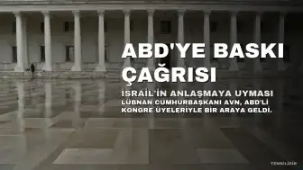 Lübnan Cumhurbaşkanı Avn'dan ABD'ye İsrail Üzerinde Baskı Talebi