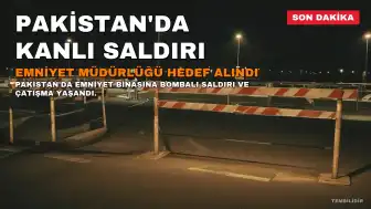 Pakistan'da Emniyet Müdürlüğü'ne Kanlı Saldırı: Çok Sayıda Can Kaybı
