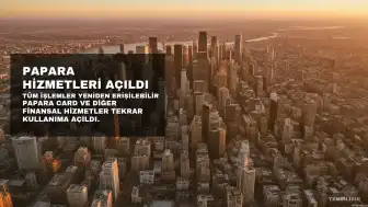 Papara Card Hizmetleri Yeniden Erişime Açıldı