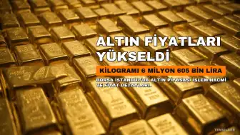 Standart Altının Kilogram Fiyatı Yüzde 0,9 Artışla 6 Milyon 605 Bin Liraya Yükseldi