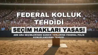 Trump Yönetimine Oy Kullanma Yerlerine Federal Kolluk Kuvveti Gönderme Tehdidi Nedeniyle Dava Açıldı