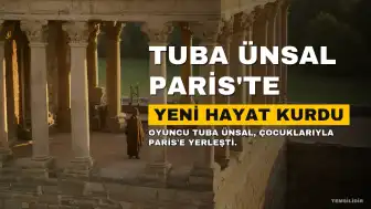 Tuba Ünsal'dan Ayrılık ve Paris'e Yerleşme Kararı