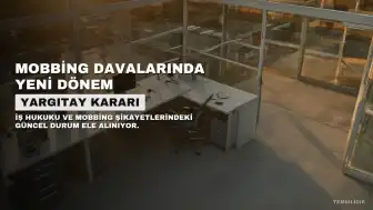 Yargıtay'dan Mobbing Kararı: Tazminatsız Fesih Gerekçesi Olmadı, Şikayetler Artıyor