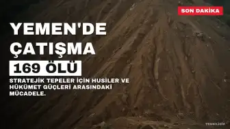 Yemen'de Stratejik Kızıldeniz Tepeleri İçin Çatışmalar: 169 Ölü Bildirildi
