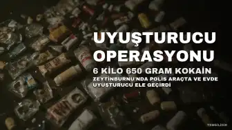 Zeytinburnu'nda Uyuşturucu Operasyonu: 6 Kilo 650 Gram Kokain ve Diğer Maddeler Ele Geçirildi