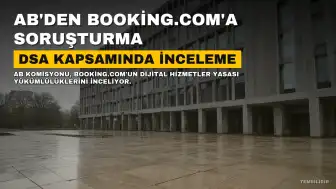 AB Komisyonu, Booking.com'a Karşı Dijital Hizmetler Yasası Kapsamında Soruşturma Başlattı