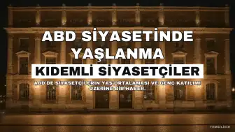 ABD'de Siyasetçilerin Yaşlanmasının Gerçek Nedenleri