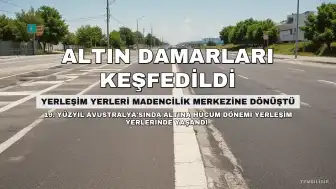 Avustralya'da Altına Hücum Döneminde Yerleşim Yerlerinde Altın Keşifleri