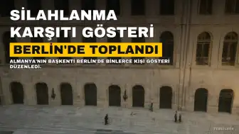 Berlin'de Silahlanma Karşıtı Gösteride 2 Kişi Gözaltına Alındı