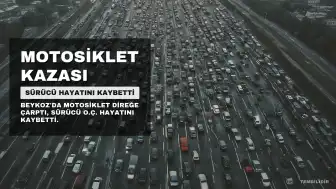 Beykoz'da Motosiklet Kazası: 31 Yaşındaki Sürücü Hayatını Kaybetti