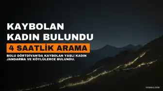Bolu'da Kaybolan Alzheimer Hastası Kadın 4 Saatlik Arama Sonucu Bulundu