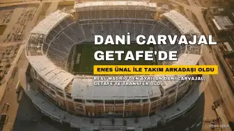 Dani Carvajal Getafe'de: Enes Ünal ile Takım Arkadaşı Oldu