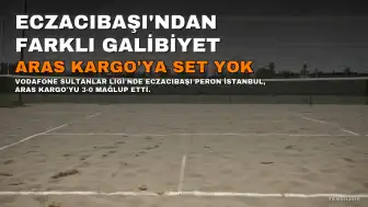 Eczacıbaşı Peron İstanbul, Aras Kargo'yu 3-0 Mağlup Etti