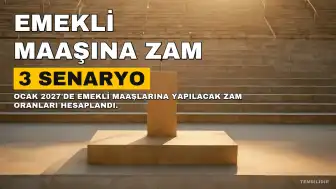 Emekli Maaşlarına Yeni Zam Hesaplaması: 3 Farklı Senaryo