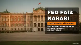 FED Ekim Faiz Kararı Tarihi ve Beklentileri: Politika Sabit mi Kalacak?