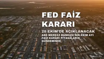 Fed Faiz Kararı Ne Zaman Açıklanacak? Ekim 2026 Beklentileri