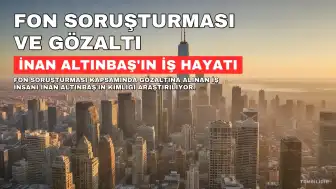 Fon Soruşturması Kapsamında Gözaltına Alınan İnan Altınbaş Kimdir?