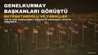 Genelkurmay Başkanları Bayraktaroğlu ve Yarallah Telefonla Görüştü