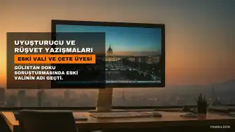 Gülistan Doku Soruşturması: Eski Vali Tuncay Sonel'in '300 Kilo Eroin' Yazışmaları Dosyaya Girdi