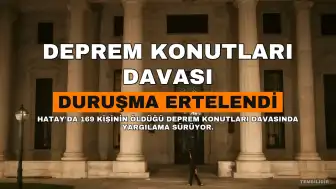 Hatay'daki Deprem Konutları Davasında Duruşma Ertelendi