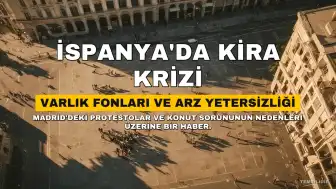 İspanya'da Kira Krizi: "Varlık Fonları" ve Boş Konutlar Tartışması