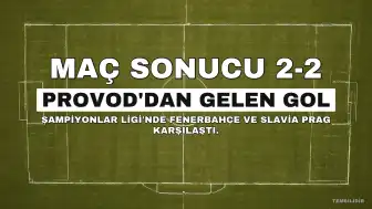 Lukáš Provod'un Golü Fenerbahçe'yi Yeterli Olmadı: Slavia Prag Maçı 2-2 Berabere Bitti