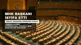 MHK Başkanı Ferhat Gündoğdu Görevinden İstifa Etti