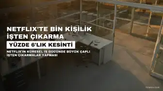 Netflix'te Bin Kişilik İşten Çıkarma Dalgalanması