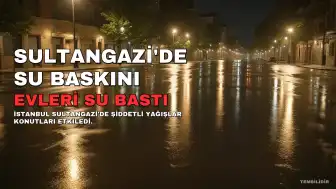 Sultangazi'de Yağış Nedeniyle Evleri Su Bastı: Mağduriyet Katlandı