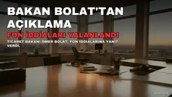 Ticaret Bakanı Ömer Bolat'tan Fon İddialarına Yanıt: "400 Koydu, 800 Aldı" İfadesi Yalandır
